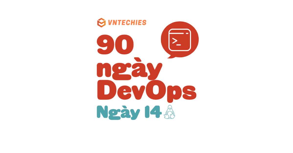 Ngày 14 - Bức tranh lớn: DevOps và Linux